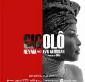 Neyma - Gigolo Ft. Eva Alordiah